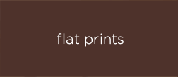 Prints - Flat